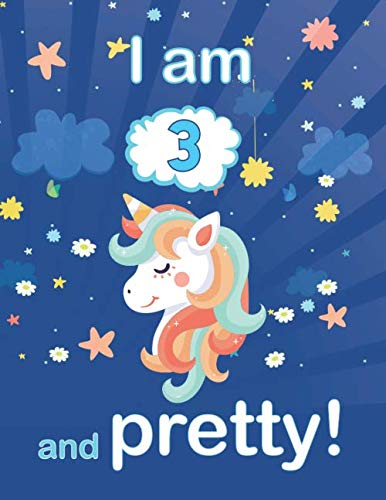 I am 3 and pretty! Diary for sketch, notebook, pretty girls, Birthday Gift for Little Girl, 3 years