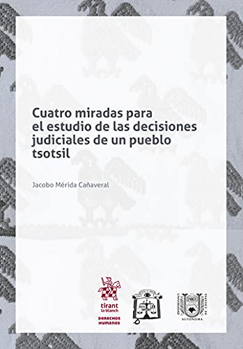 ler totalmente Cuatro miradas para el estudio de las decisiones judiciales de un pueblo tsotsil -Edición México - (Derechos Humanos) (Spanish Edition)