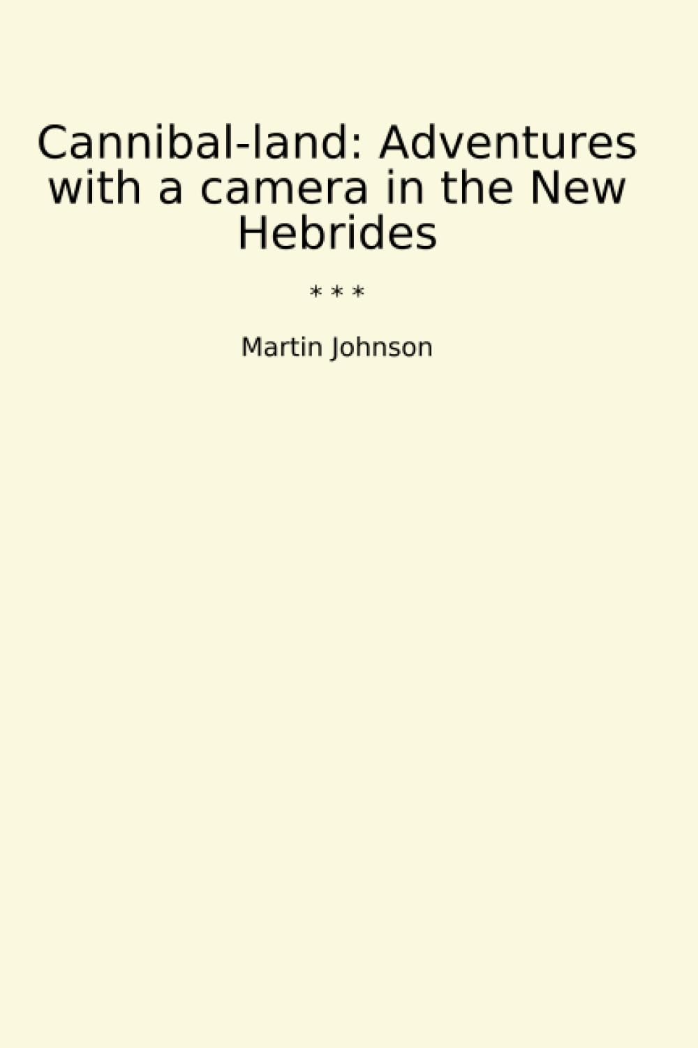 capítulo por capítulo baixar Cannibal-land: Adventures with a camera in the New Hebrides (Classic Books)