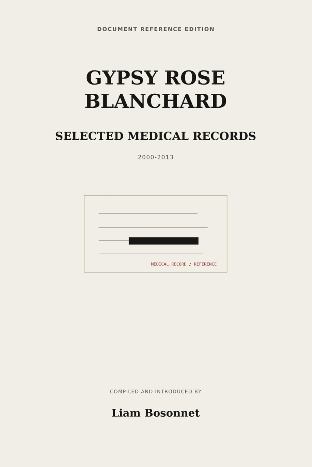Gypsy Rose Blanchard Medical Records 2000 to 2013: Children’s Mercy, Tulane and Related Medical Documents baixar livro de graça