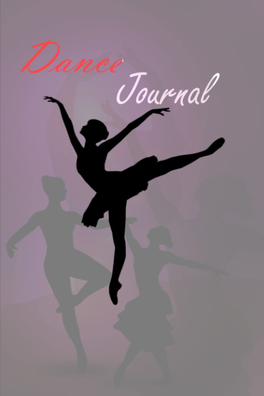 Dance Journal: Dance Notebook Journal For Women, Dance Notebook Journal Dairy, Practice Journal for Dancers baixar o livro de graça