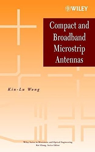 ler totalmente Compact and Broadband Microstrip Antennas (Wiley Series in Microwave and Optical Engineering Book 131) (English Edition)