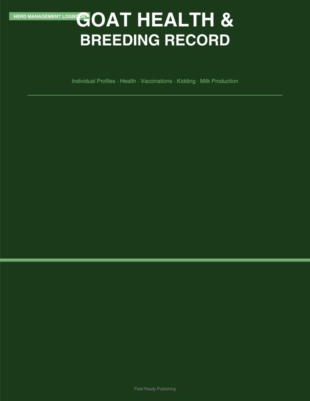 Goat Health & Breeding Record Book: Individual Profiles, Health Logs, Vaccinations, Breeding, Kidding, Milk Production & Expense Tracking for Goat Keepers baixar livro de graça