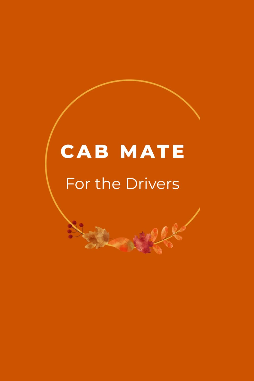 Cab Mate: Autumn Edition – For the Drivers (Cab Mate – For the Drivers)