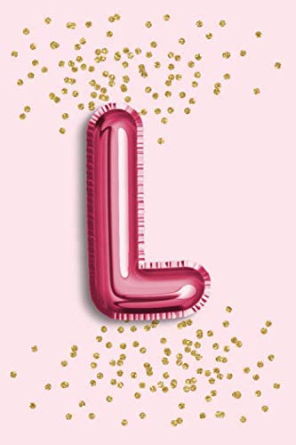 L: Letter L Initial Monogram Notebook Blank Lined Journal, 120 Pages, Blush Pink Foil Balloon & Gold Glitter Confetti Design Note Book for Girls & Women (Pink & Gold Glitter Series 3) baixar livro de graça