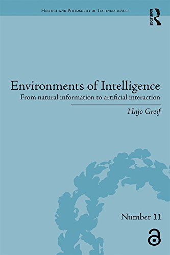 ler totalmente Environments of Intelligence: From natural information to artificial interaction (History and Philosophy of Technoscience) (English Edition)