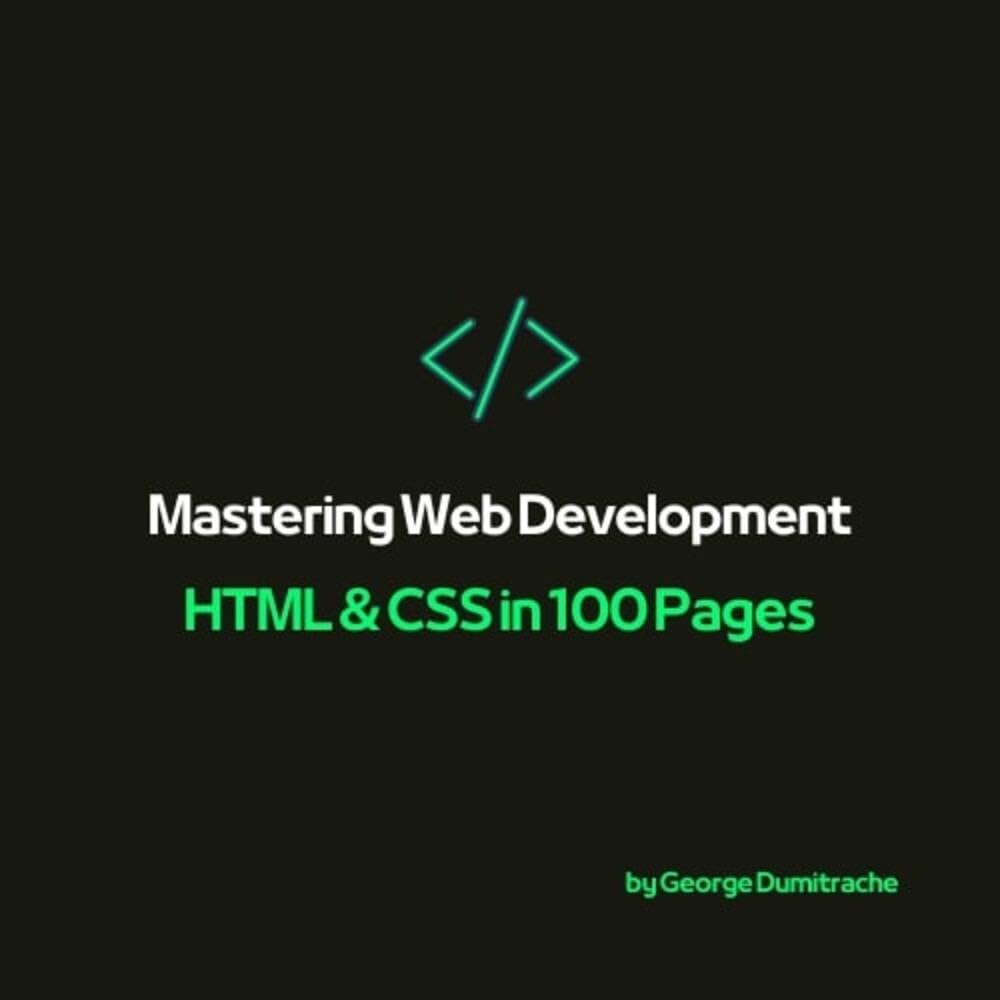 Mastering Web Development: HTML & CSS in 100 Pages (English Edition) baixar livro de graça