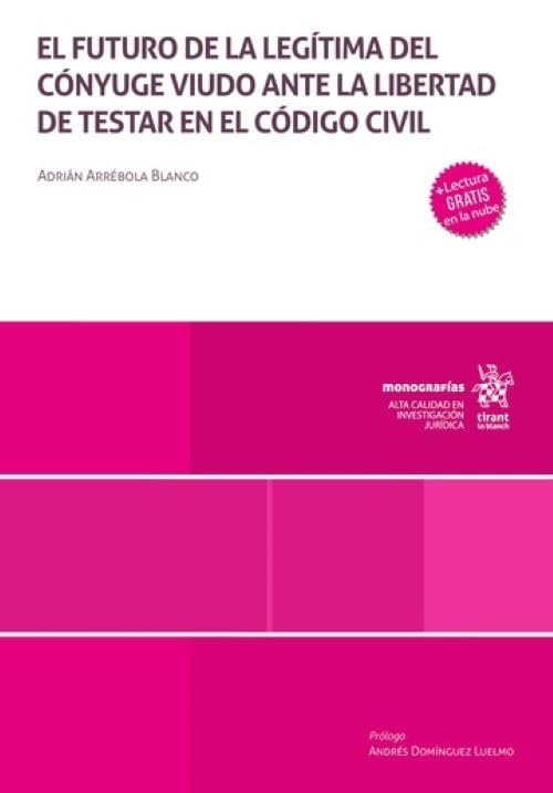 El futuro de la legítima del cónyuge viudo ante la libertada de testar en el código civil baixar o livro de graça