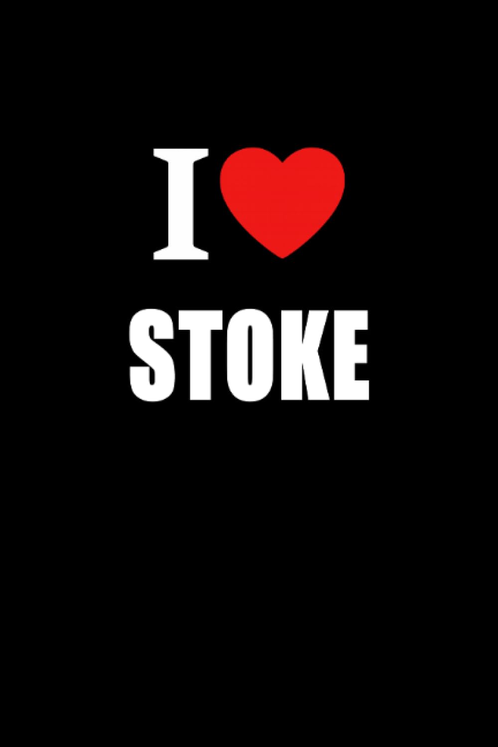 I Love Stoke: Pride Of The Potteries Journal Style Composition Notebook