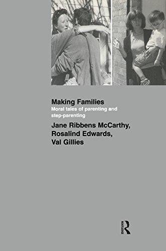 Making Families: Moral Tales of Parenting and Step-Parenting (English Edition) baixar livro de graça