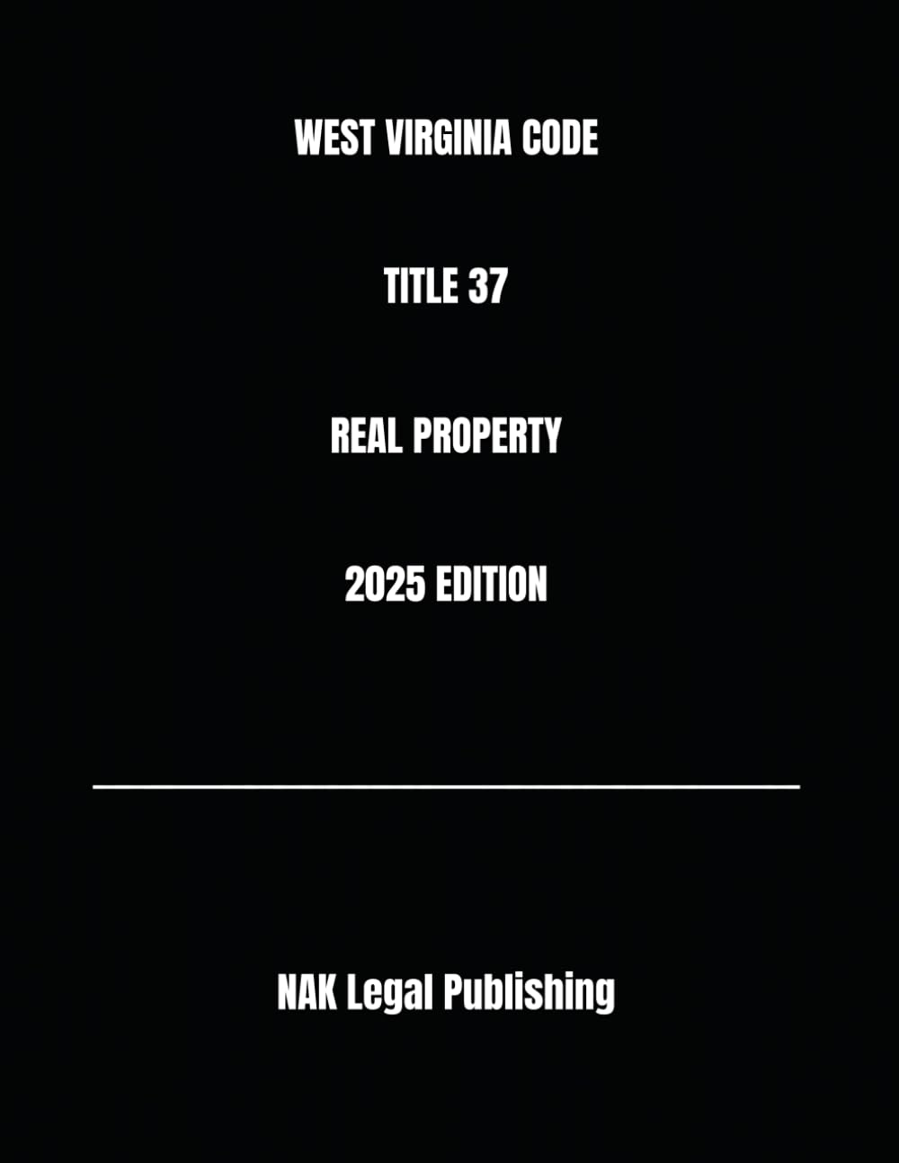 ler totalmente WEST VIRGINIA CODE TITLE 37 REAL PROPERTY 2025 EDITION