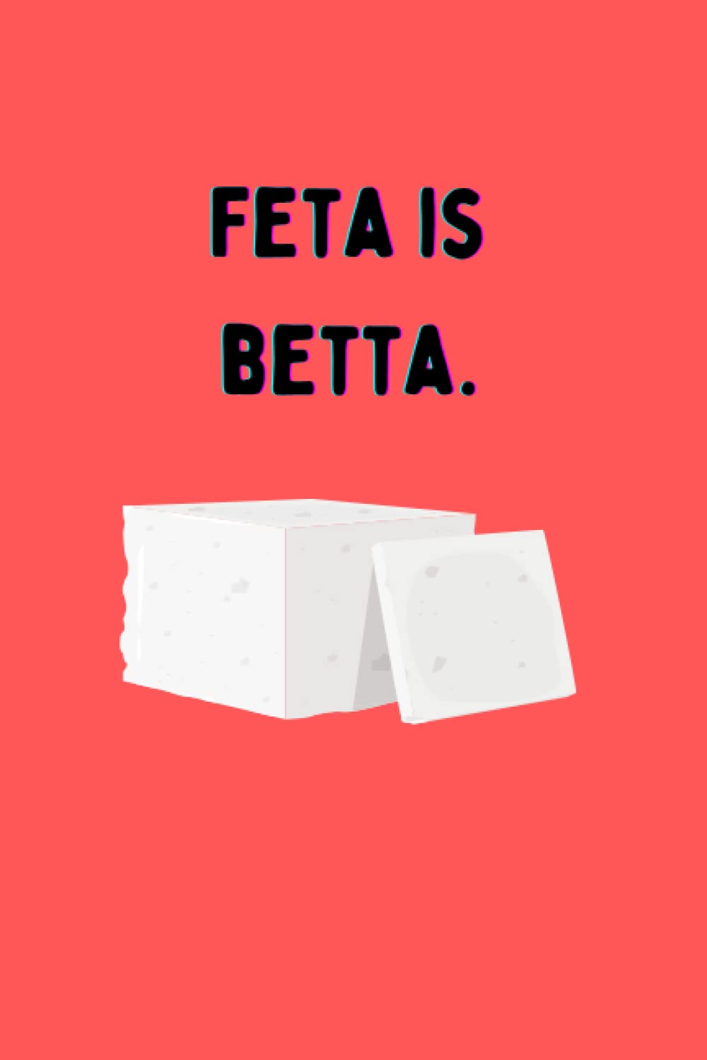 Feta is Betta 100 Page Journal baixar o livro de graça
