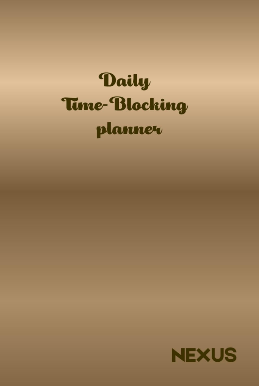 ler totalmente Daily Time Blocking Planner: Undated Hourly Productivity Journal & Focus Notebook with To-Do Lists and Brain Dump. 6x9 Hardcover.