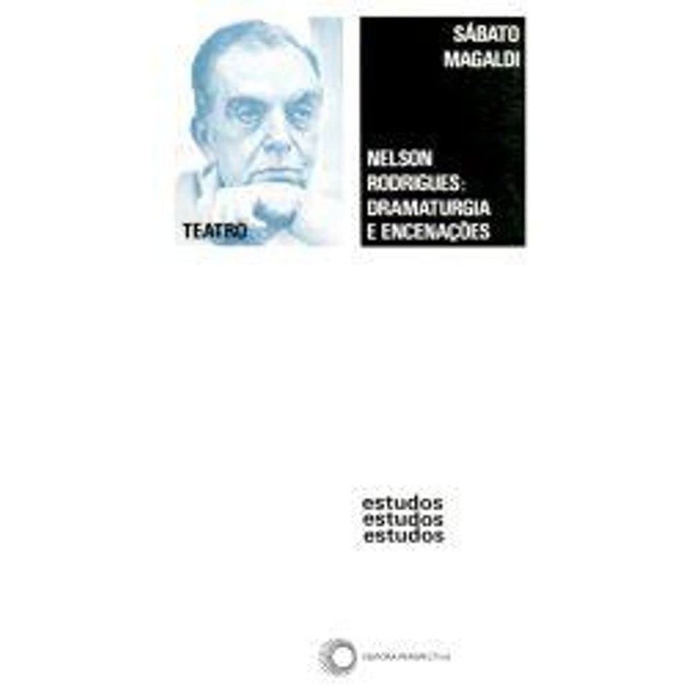 ler totalmente Nelson Rodrigues: dramaturgia e encenação