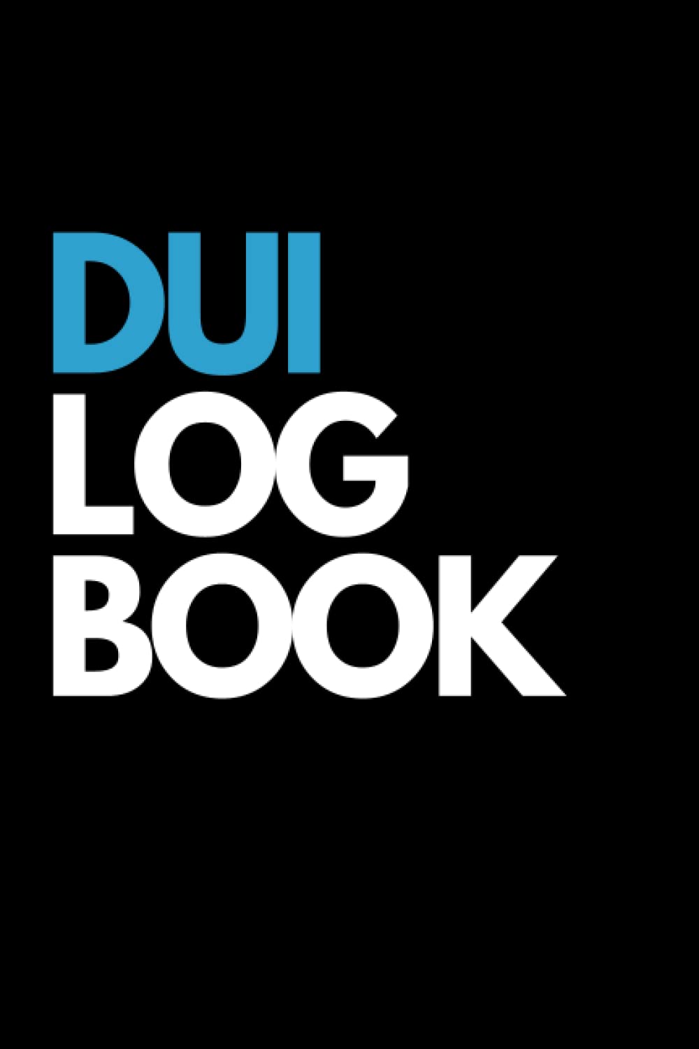 DUI Logbook with SFST guidelines: Drunk Under Influence (DUI) Test Result Log with (SFST) The Standard Field Sobriety Test Guide for State Police... State Trooper, Highway Patrol Officer baixar o livro de graça
