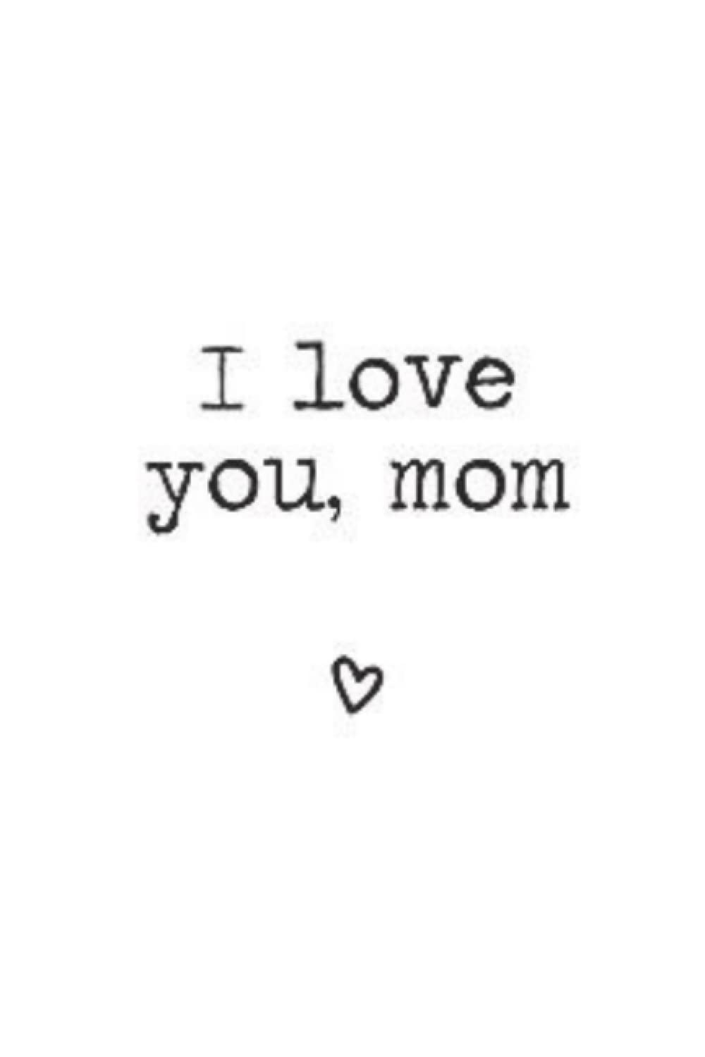 I Love you mom Notebook: lined Notebook/Journal Gift, 120 Pages, 6x9 Soft Cover, Matte Finish: I Love you mom Notebook: lined Notebook/Journal Gift, 120 Pages, 6x9 Soft Cover, Matte Finish baixar o livro de graça