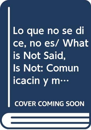 ler totalmente Lo que no se dice, no es/ What is Not Said, Is Not: Comunicacin y marketing municipal