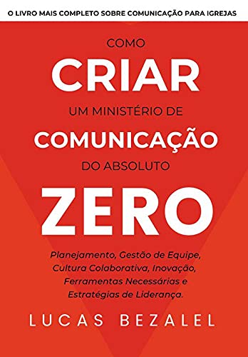 ler totalmente Como Criar um Ministério de Comunicação do Absoluto Zero