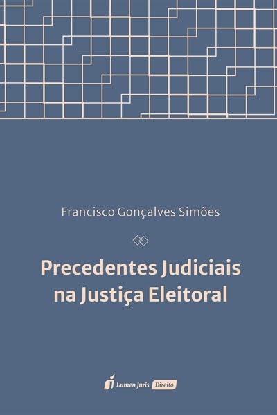 Precedentes Judiciais na Justiça Eleitoral - 2023 baixar livro de graça