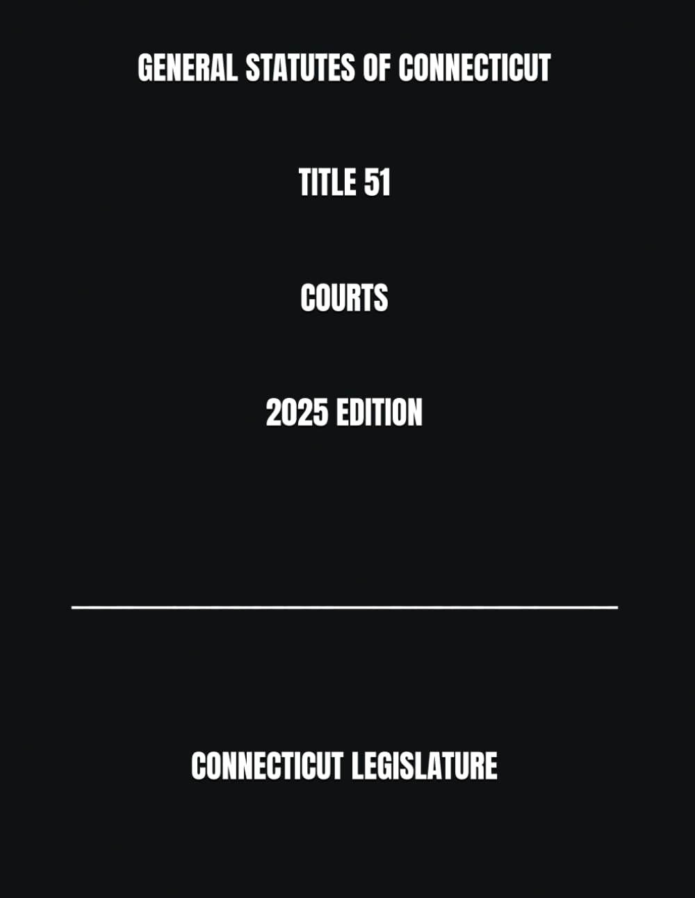 capítulo por capítulo baixar GENERAL STATUTES OF CONNECTICUT TITLE 51 COURTS 2025 EDITION