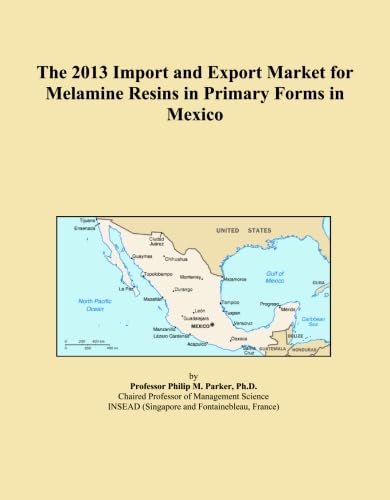 The 2013 Import and Export Market for Melamine Resins in Primary Forms in Mexico baixar o livro de graça