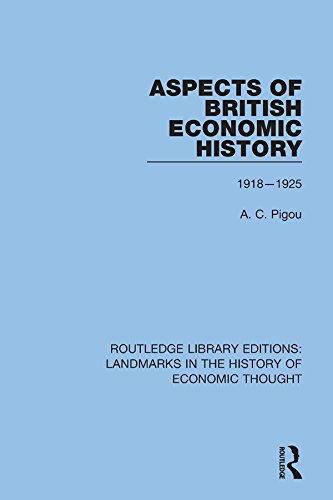 ler totalmente Aspects of British Economic History: 1918-1925 (Routledge Library Editions: Landmarks in the History of Economic Thought) (English Edition)