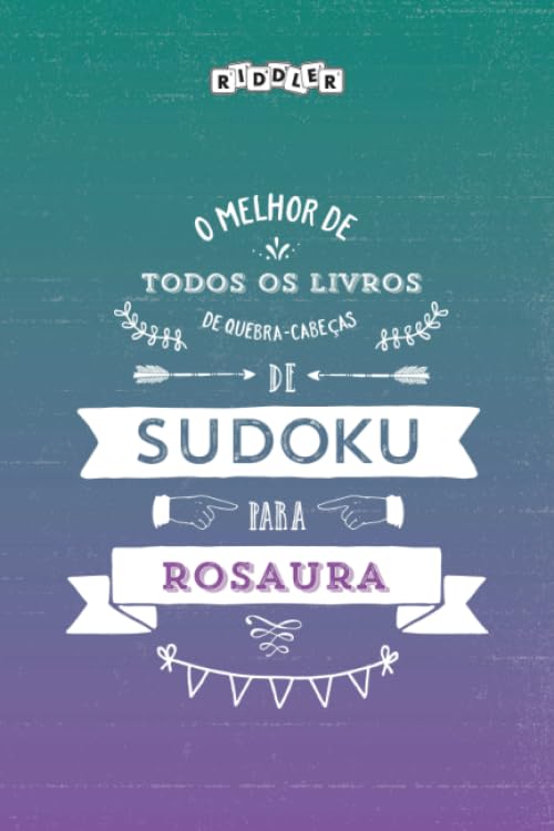 ler totalmente O melhor livro de quebra-cabeças de Sudoku para Rosaura (Portuguese Edition)