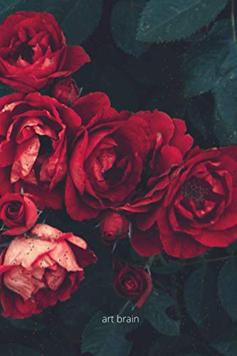 Art Brain: Roses Planner, Flowers Notebook, Journal, Diary (110 Pages, Blank, 6 x 9