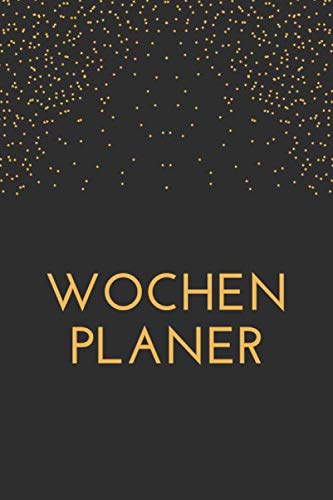 ler totalmente Wochenplaner: Ein Tag fur Tag Kalender und vieles mehr... wöchentlicher Überblick, Fokuspunkte, Aufgabenliste, Dinge, an die man sich erinnern... in einer 15x22cm-Form (German Edition)