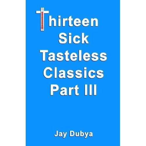 ler totalmente Thirteen Sick Tasteless Classics, Part III (English Edition)