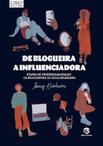 De Blogueira a Influenciadora: Etapas de Profissionalização da Blogosfera de Moda Brasileira
