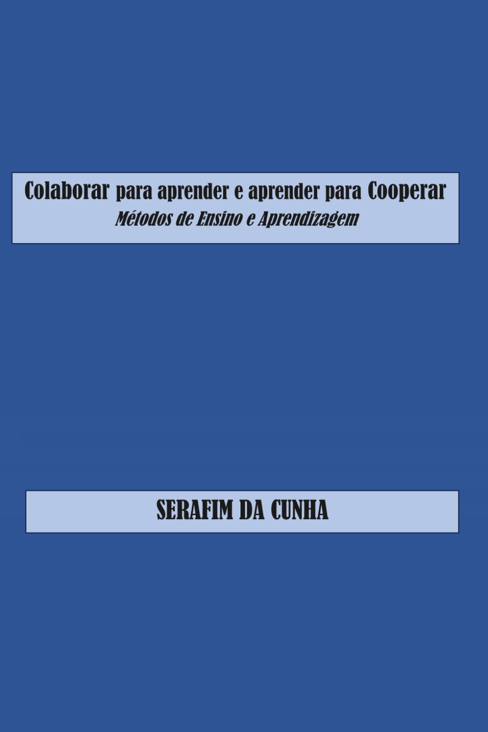 capítulo por capítulo baixar Colaborar para aprender e aprender para Cooperar: Métodos de Ensino e Aprendizagem (Portuguese Edition)