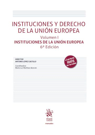 Instituciones y Derecho de la Unión Europea Volumen I. Instituciones de la Unión Europea 6ª Edición (Manuales de Derecho Administrativo, Financiero e i) (Spanish Edition) baixar o livro de graça