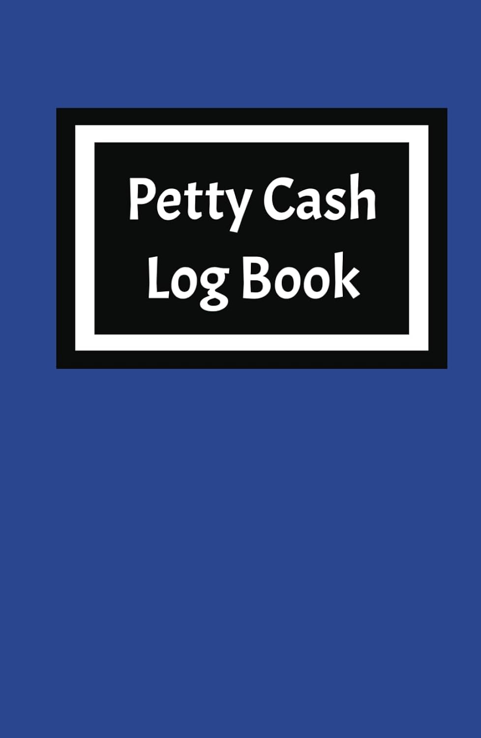Petty Cash Log Book: Small Petty Cash Log Book for Tracking Money, Financial Journal for Cash In and Cash Out. Simple Petty Cash Record Book / Notebook / Journal. 101 Pages, Size 5.5" x 8.5" baixar o livro de graça