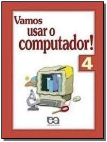 Vamos Usar o Computador - Volume 4 baixar livro de graça