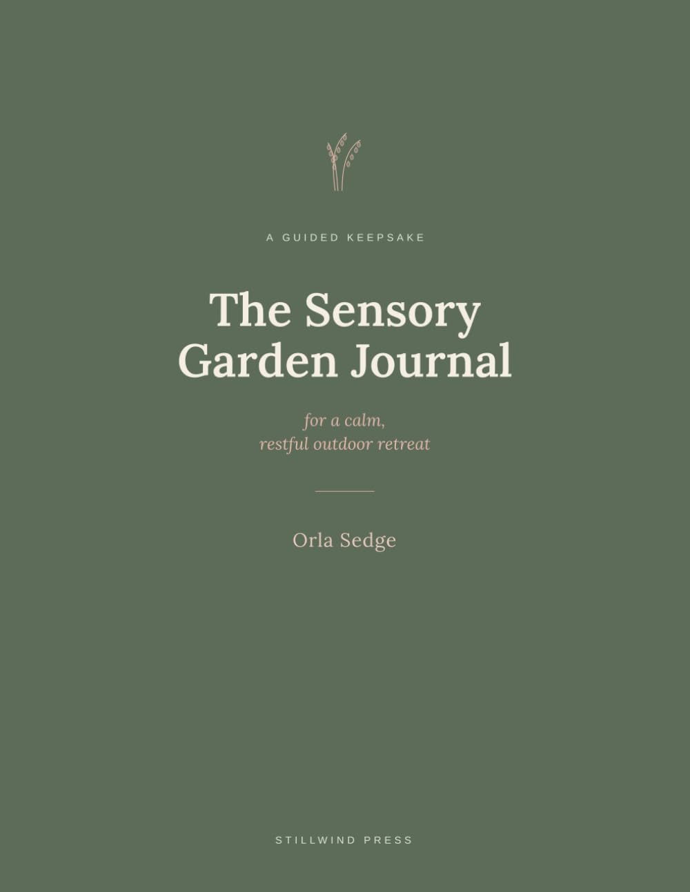 The Sensory Garden Journal: For a Calm, Restful Outdoor Retreat baixar livro de graça
