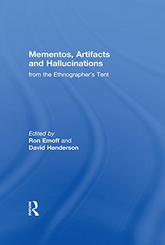 Mementos, Artifacts and Hallucinations from the Ethnographer's Tent (English Edition) baixar o livro de graça
