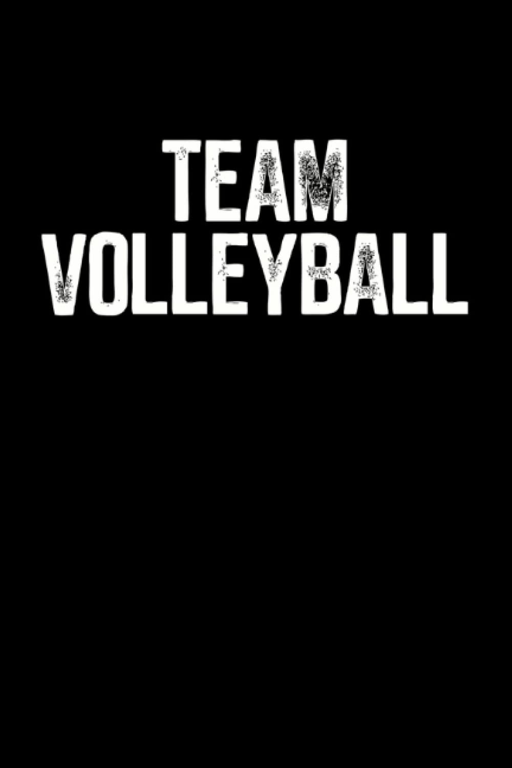 ler totalmente Team Volleyball: Cooles Notizbuch für Volleyball und Beachball Fans - DIN A5 - 120 Seiten Gepunktete Linien (German Edition)