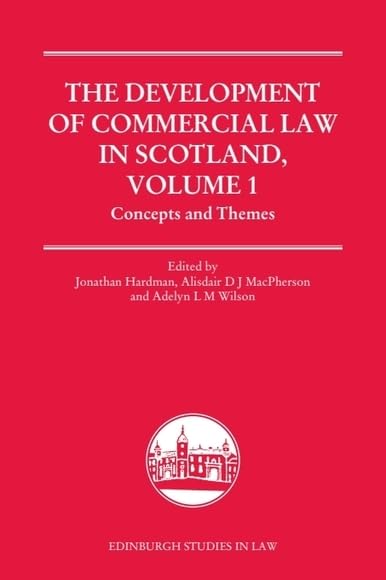Development of Commercial Law in Scotland, Volume 1: Concepts and Themes (English Edition) baixar o livro de graça