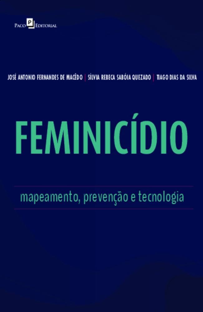 Feminicídio: Mapeamento, Prevenção e Tecnologia baixar o livro de graça