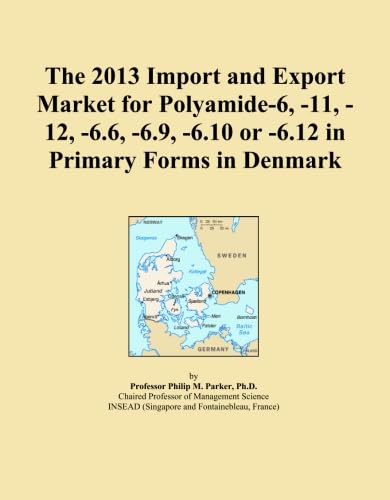 ler totalmente The 2013 Import and Export Market for Polyamide-6, -11, -12, -6.6, -6.9, -6.10 or -6.12 in Primary Forms in Denmark