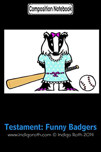 Composition Notebook: Testament_ funny badgers Journal Notebook Blank Lined Ruled 6x9 100 Pages