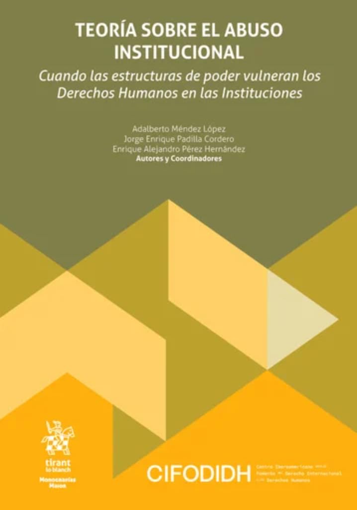 Teoría sobre el abuso institucional. Cuando las estructuras de poder vulneran los Derechos Humanos en las Instituciones baixar o livro de graça