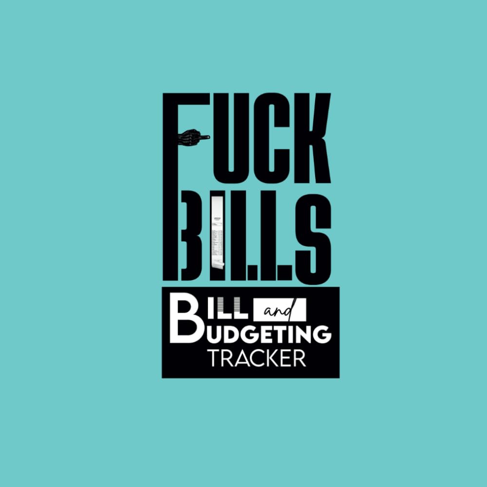 ler totalmente FUCK BILLS: Bill and Budgeting Tracker - AQUA