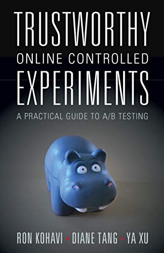 Trustworthy Online Controlled Experiments: A Practical Guide to A/B Testing (English Edition) baixar o livro de graça