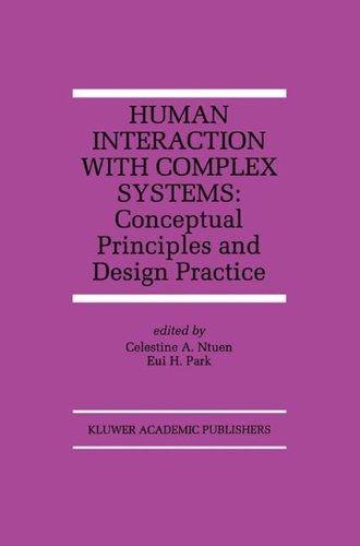 ler totalmente Human Interaction with Complex Systems: Conceptual Principles and Design Practice (The Springer International Series in Engineering and Computer Science Book 372) (English Edition)