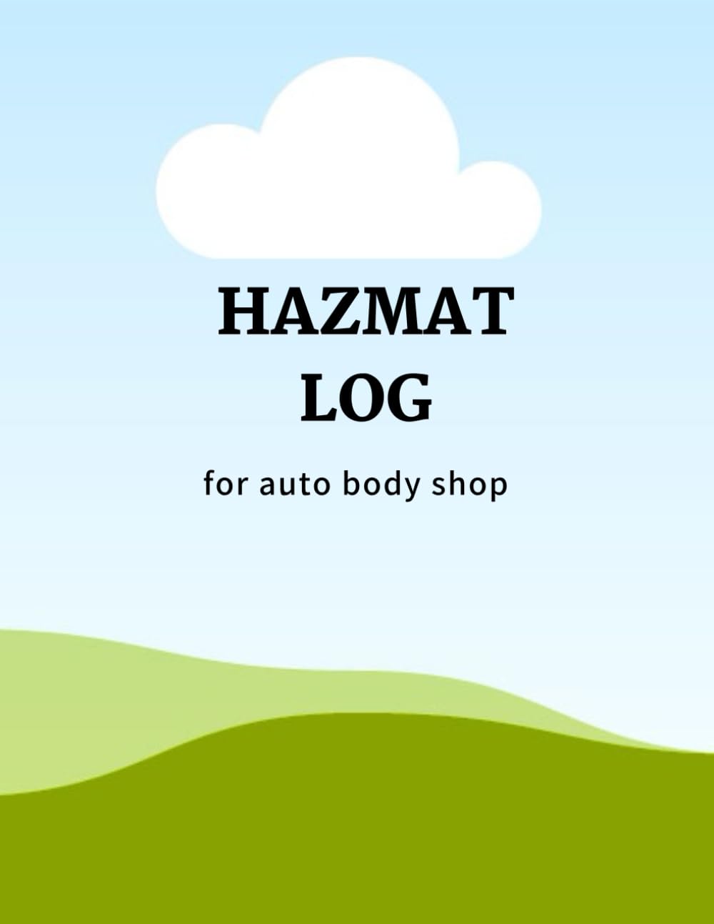 HAZMAT LOG for auto body shop: Track new, used, recycled and waste materials. Easy method of keeping EPA record. baixar livro de graça