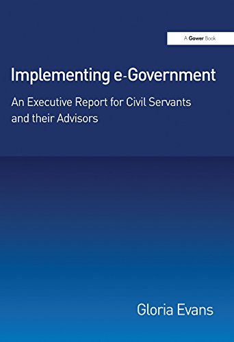 ler totalmente Implementing e-Government: An Executive Report for Civil Servants and their Advisors (English Edition)