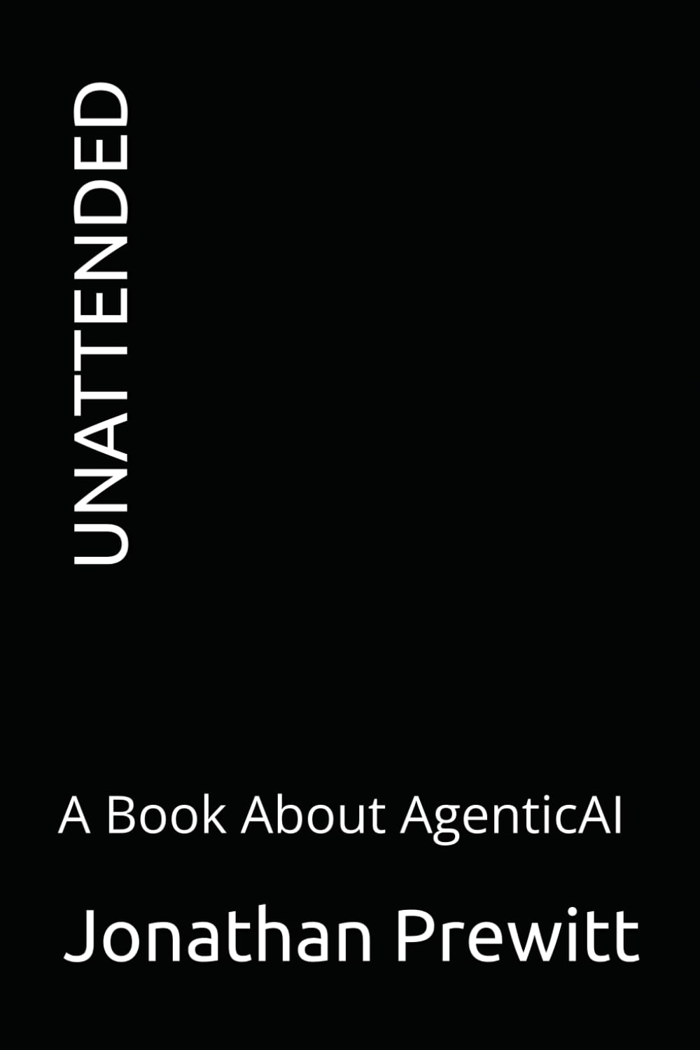 Unattended: A Book About AgenticAI baixar livro de graça