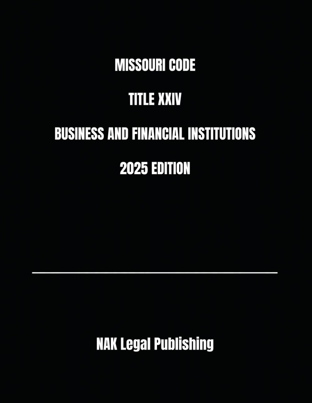 MISSOURI CODE TITLE XXIV BUSINESS AND FINANCIAL INSTITUTIONS 2025 EDITION baixar o livro de graça
